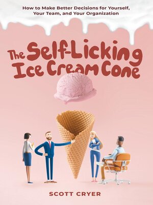 cover image of The Self-Licking Ice Cream Cone